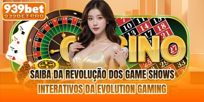 Saiba da revolução dos game shows interativos da Evolution Gaming